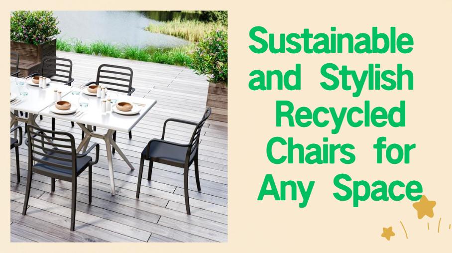 Sustainable and Stylish Recycled Chairs for Any Space