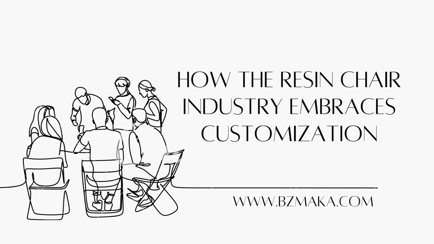 How the Resin Chair Industry Embraces Customization