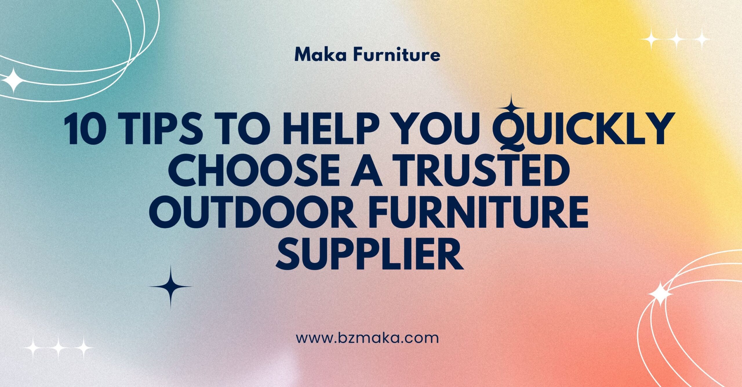 10 tips to help you quickly choose a trusted outdoor furniture supplier scaled
